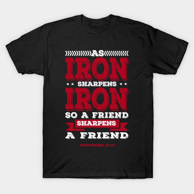 As Iron Sharpens Iron Bible Scripture Verse Christian T-Shirt by sacredoriginals